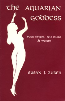 Aquarian Goddess: Your Cycles, Self-Image & Weight